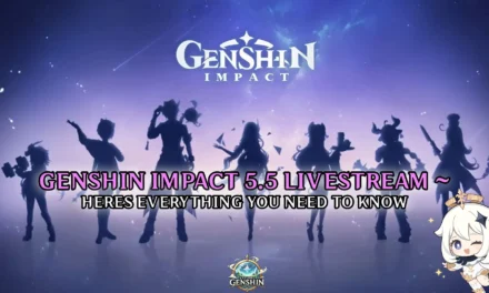 Genshin Impact 5.5 Livestream: Everything You Need to Know – Banners, Events & Free Primogems