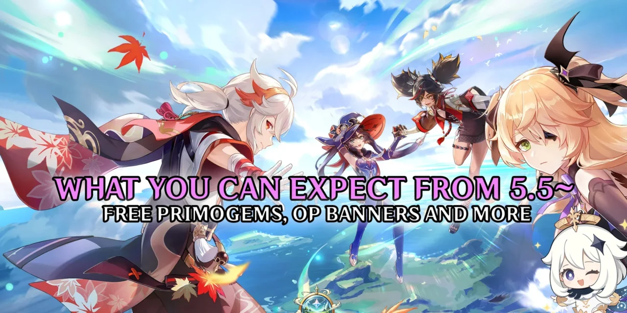 Genshin Impact 5.5: Free Primogems, OP Banners & Massive Updates!