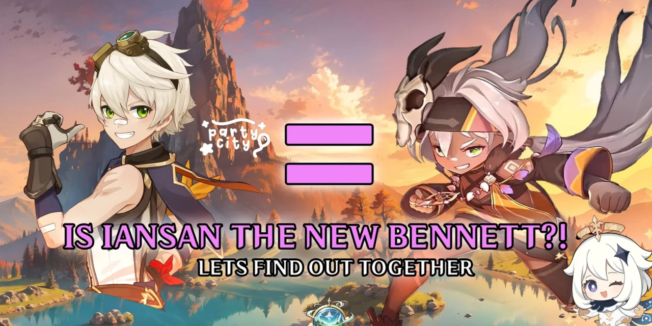 Genshin Impact: Is Iansan the New Bennett? Full Breakdown & Analysis