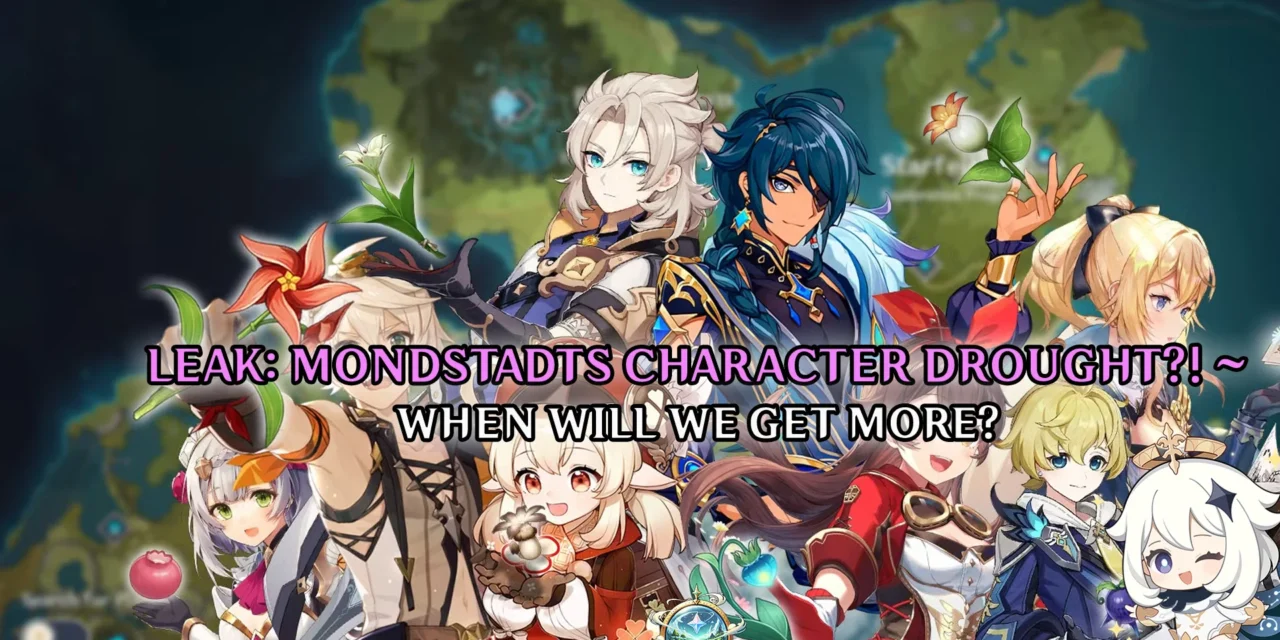 Genshin Impact Leak Highlights Mondstadt’s Character Drought – When Will We Get More?