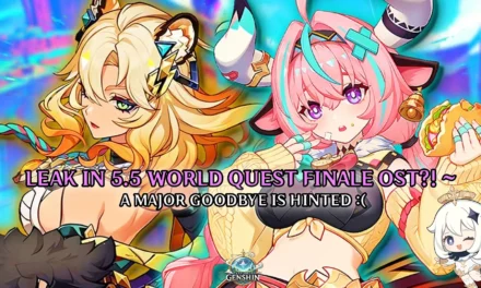 Genshin Impact 5.5 Leaks: World Quest Finale OST Hints at a Major Goodbye