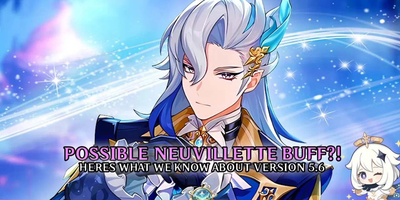 Is Neuvillette Getting a Secret Buff in Genshin Impact 5.6?