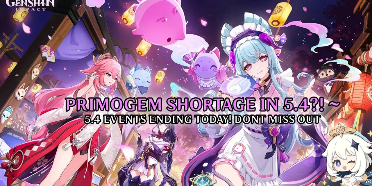 Genshin Impact 5.4: Final Events, Primogem Shortage & What You Need to Know