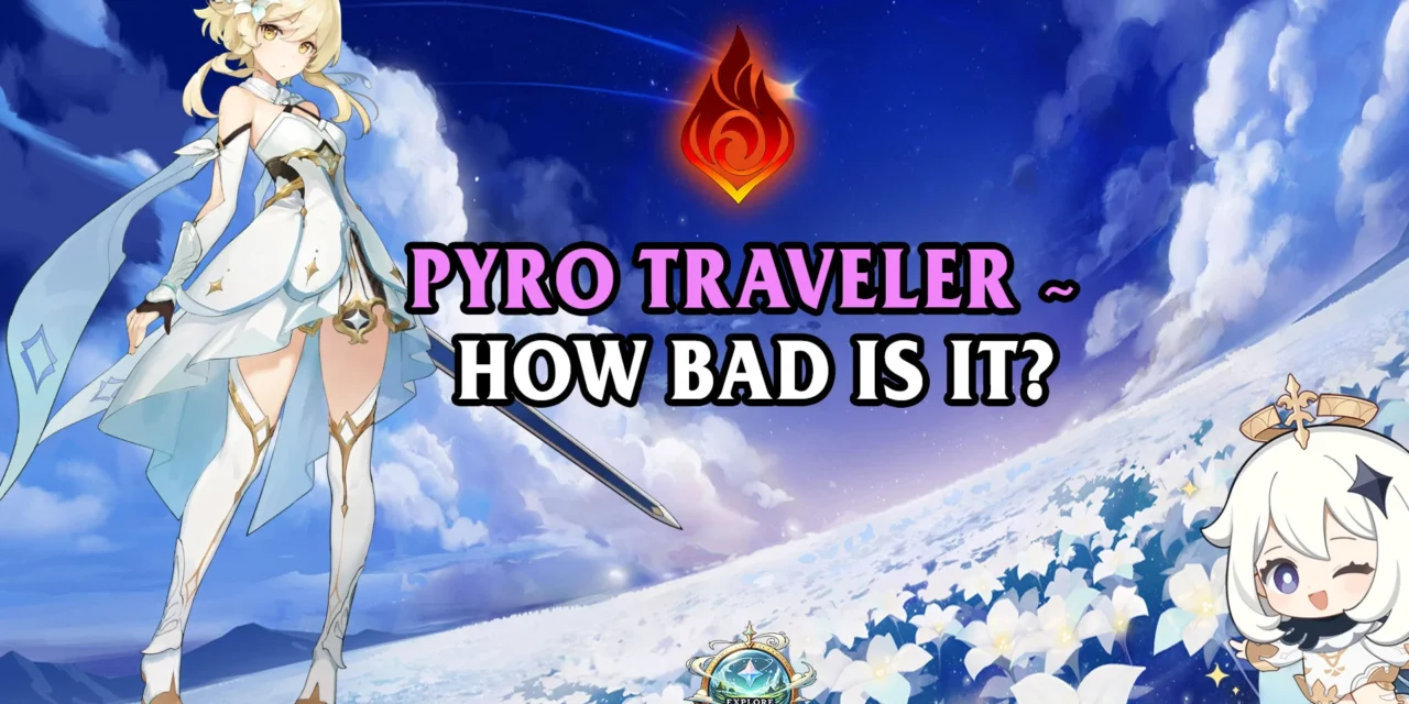 Is Pyro Traveler Worth Building? Best Builds & Teams Explained 2025