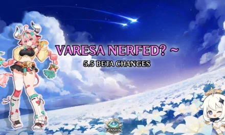 Veresa’s 5.5 Beta Changes – Big Nerfs or Just Adjustments?