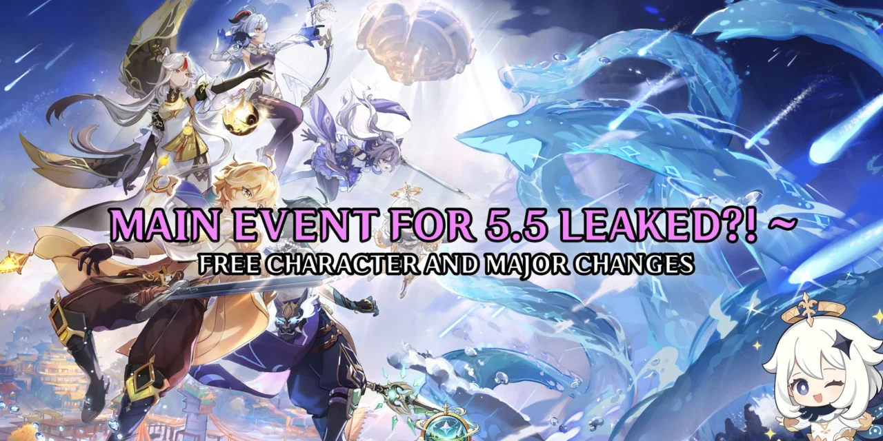 Genshin Impact 5.5 Leaks Reveal Free Character & Major Event Changes!