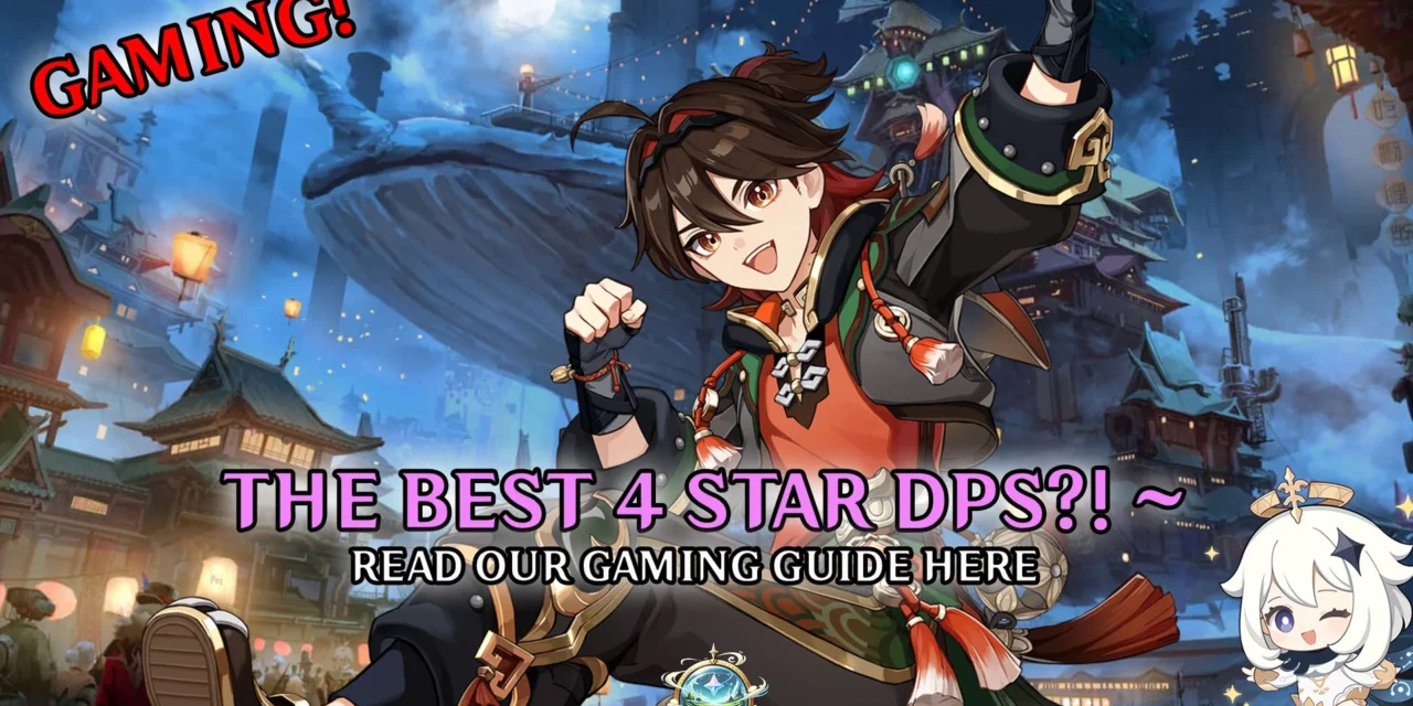 Gaming Build Guide and Meta Overview: Genshin Impact’s Best 4-Star DPS?