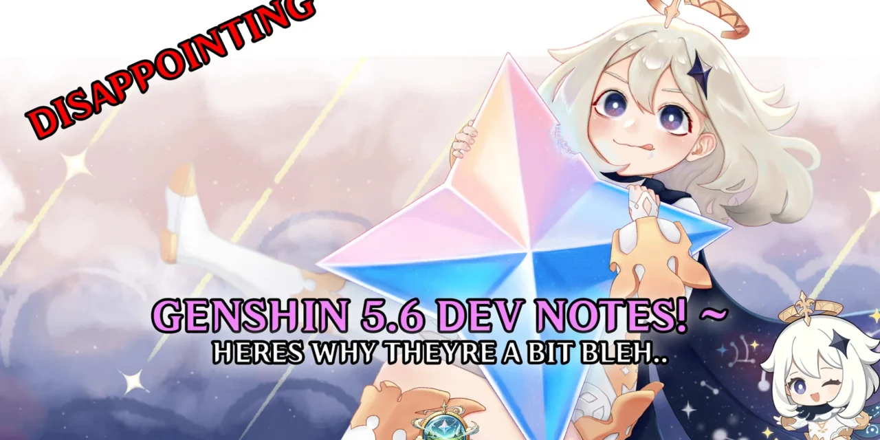 Genshin 5.6 Dev Notes: New QoL Features, Imaginarium Theater Rewards & Why It’s Still a Bit Disappointing