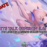 Genshin 5.6 QoL Update: Great Tweaks, Still Missing What We Need