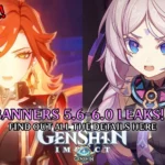 Genshin Impact Banner Roadmap: Version 5.6 to 6.0 – Big Leaks, Bold Moves, and Future Speculations