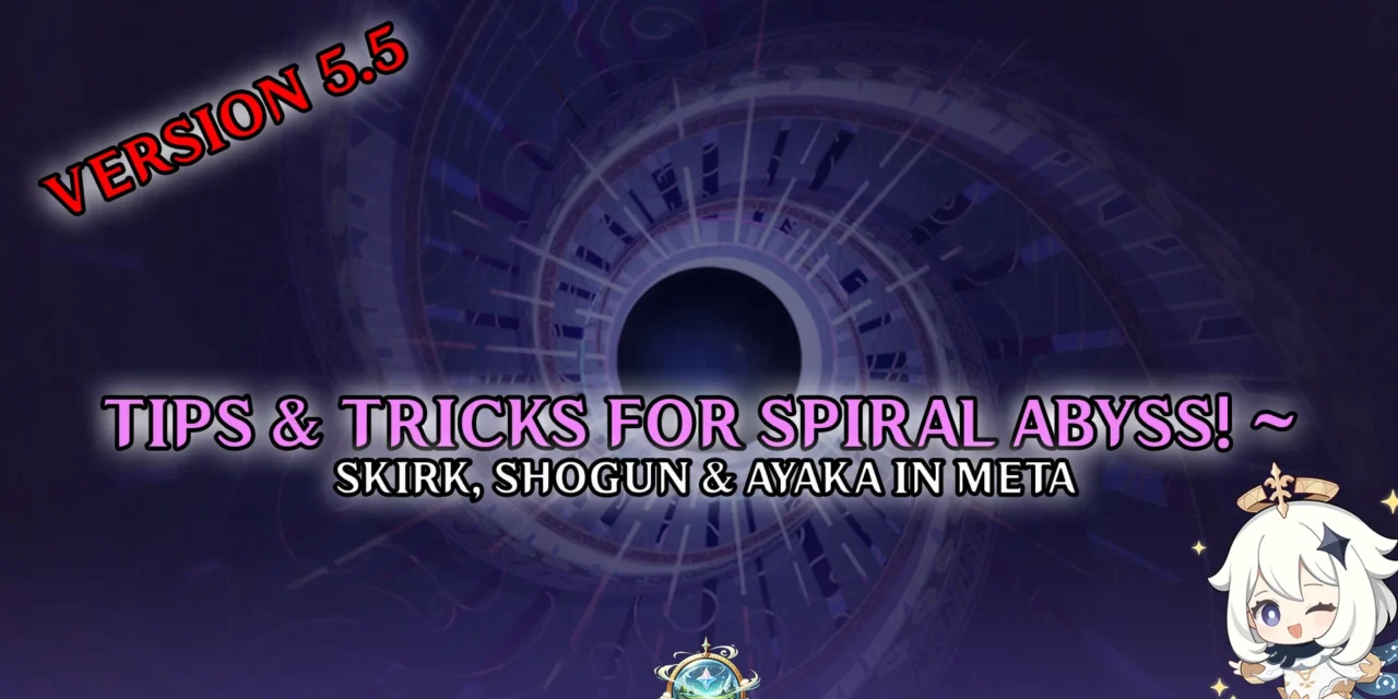 How to Beat Spiral Abyss 5.5: Meta Breakdown & Expert Tips and Tricks