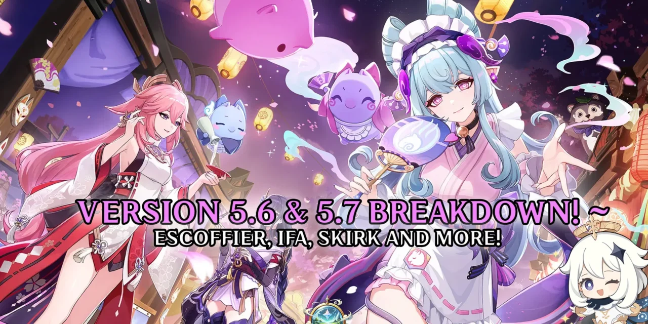 Genshin Impact 5.6 & 5.7 Breakdown: Escoffier, Ifa, Skirk, Dahlia & Game-Changing QoL Updates