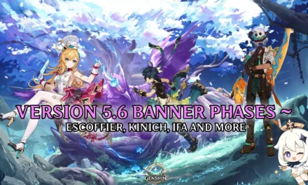 Genshin Impact 5.6 Banner Phases: Who’s Coming and When?
