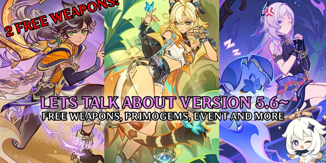 Genshin Impact 5.6: Two Free Weapons, Tons of Primogems, and a Massive New Event