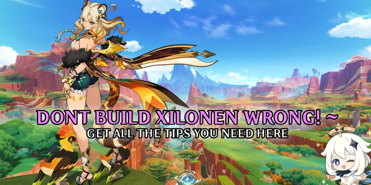 Don’t Build Xilonen Wrong: Best Artifacts, Weapons, and Teams Explained