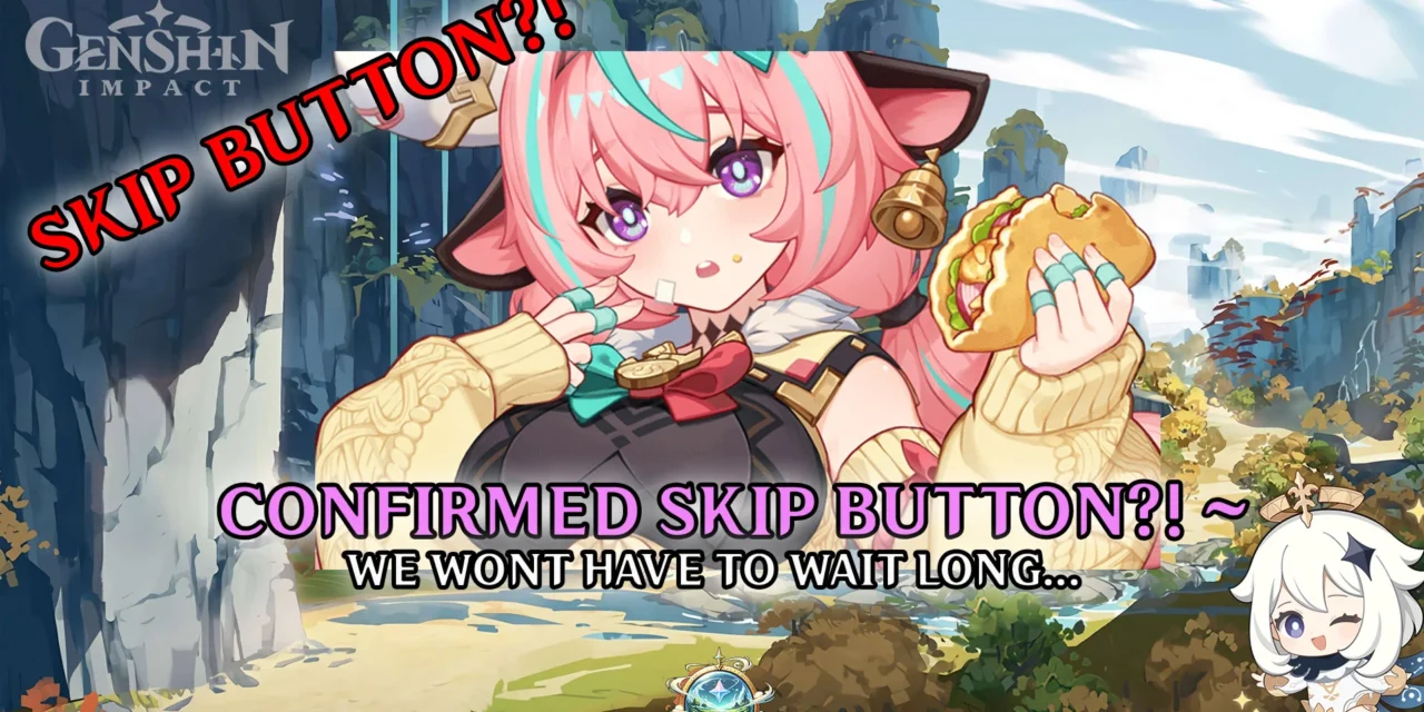 Genshin Impact Confirms Skip Button Coming Before 6.0