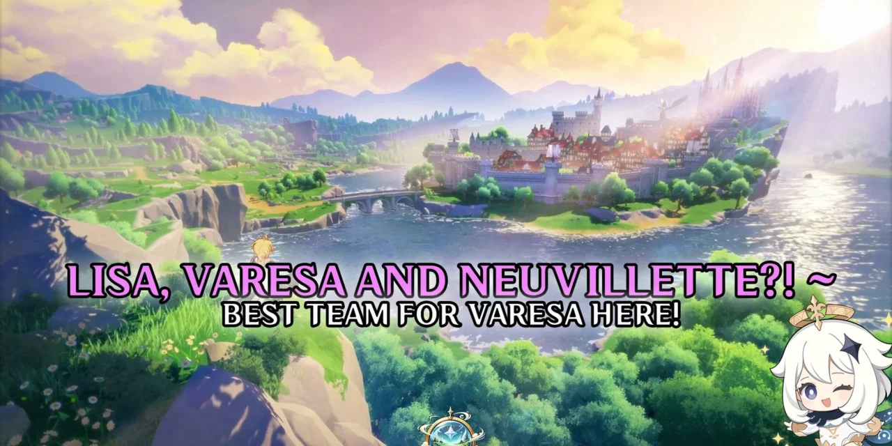Varesa’s Meta Debut: Breaking Down Her Best Teams and Power Level in Genshin Impact 5.5