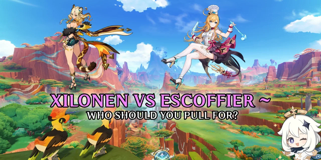 Xilonen vs. Escoffier: Who Should You Pull in Genshin 5.5?