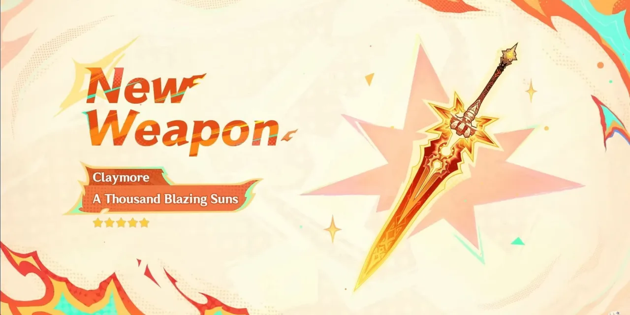 A Thousand Blazing Suns Genshin Impact Guide: Best Builds, Stats, and Characters for This 5-Star Claymore