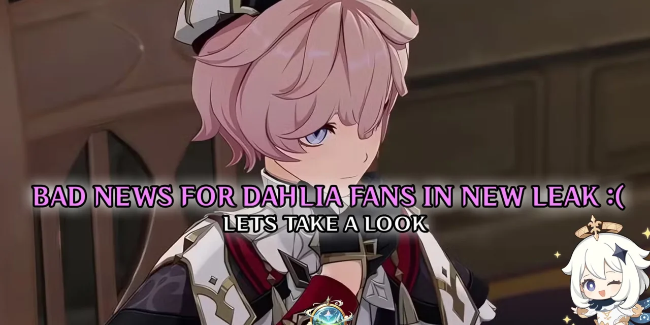Genshin Impact Leak Reveals Worrying Details About Dahlia’s Kit in Version 5.7