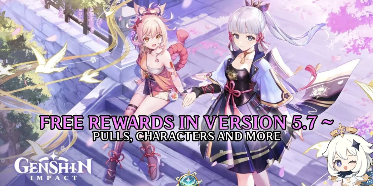 Genshin Impact 5.7 Free Rewards Breakdown – Free Pulls, Free Character, and More