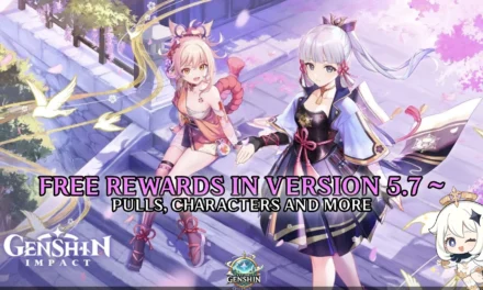 Genshin Impact 5.7 Free Rewards Breakdown – Free Pulls, Free Character, and More