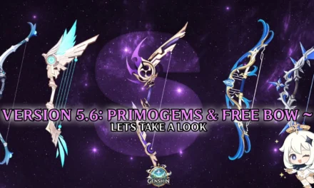 Genshin Impact Version 5.6 Event Overview: New Content, Rewards & Free Bow