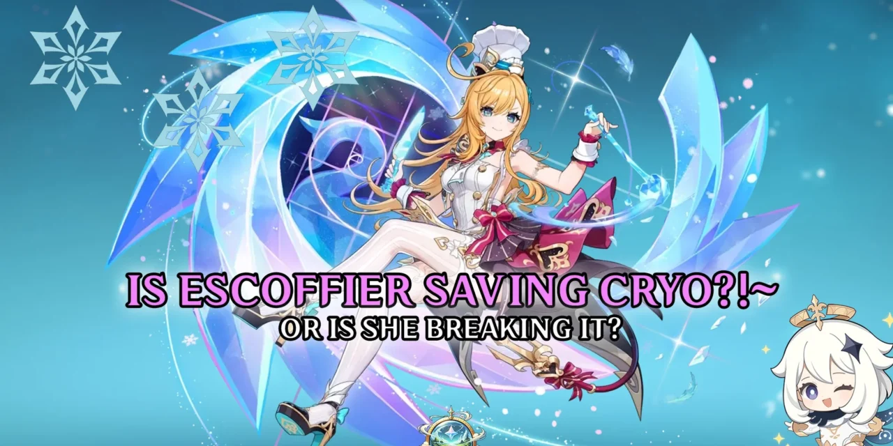Is Escoffier Breaking Cryo or Saving It in Genshin Impact?