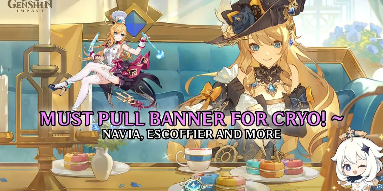 Escoffier & Navia: The Must-Wish Banner for Cryo Teams in Genshin 5.6