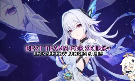 Best Skirk Teams and Teammates in Genshin Impact