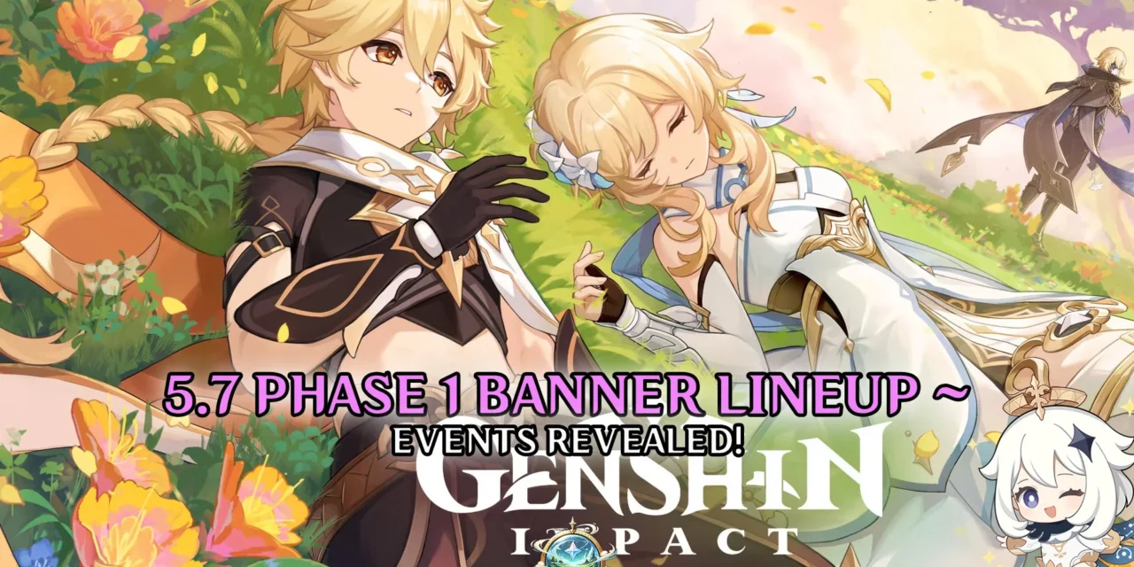 Genshin Impact 5.7 Phase 1 Banner Lineup and Events Revealed