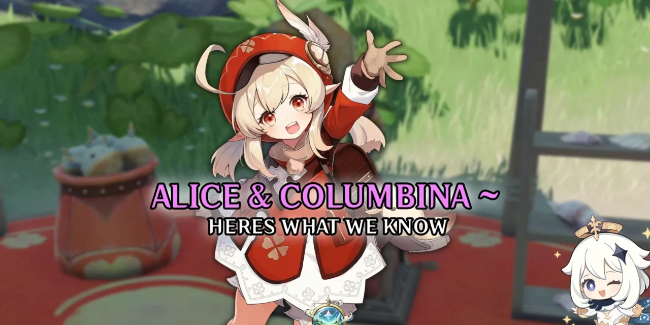 Alice and Colombina Headline Genshin Impact’s Future in Version 6.x