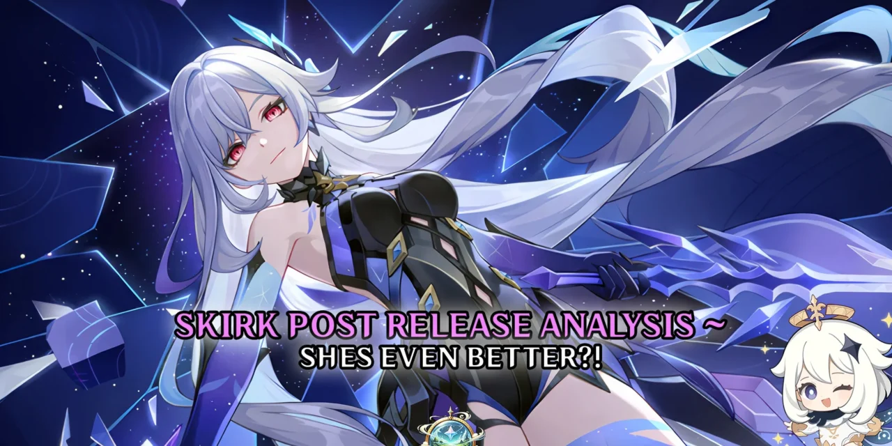 Skirk Post-Release Breakdown: DPS Potential, Team Synergy & Meta Impact